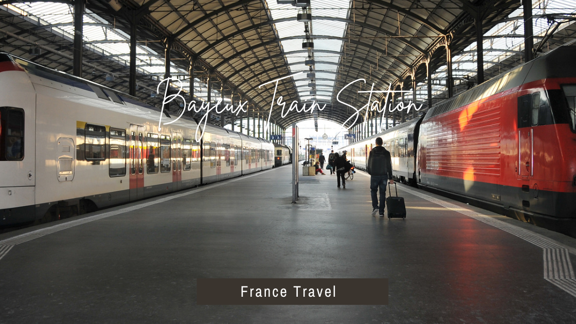 Bayeux Train Station Your Ultimate Guide for a Seamless Journey